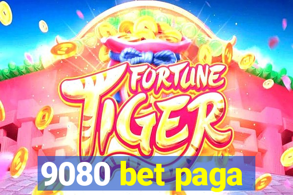 9080 bet paga